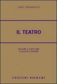 Il teatro di L. Pirandello - Luigi Pirandello - copertina