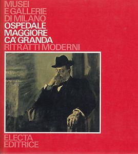 Ospedale Maggiore Cà Granda. Ritratti moderni. Ediz. illustrata - copertina