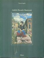 Adelchi - Riccardo Mantovani. Catalogo della mostra. Ediz. italiana e tedesca