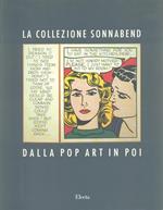 Dalla pop art in poi. La collezione Sonnabend di New York. Catalogo della mostra (Roma, 1989)