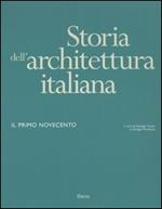 Storia dell'architettura italiana. Il primo Novecento