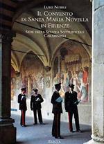 Il convento di Santa Maria Novella in Firenze sede della Scuola sottufficiali carabinieri