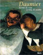 Daumier. Scene di vita e vita di scena. Catalogo della mostra (Spoleto, Museo civico, 26 giugno-12 luglio 1998)
