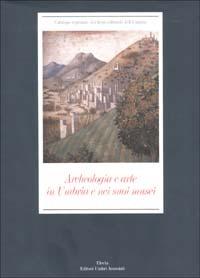 Archeologia e arte in Umbria e nei suoi musei. Ediz. illustrata - copertina