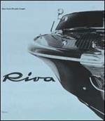 Riva. Un nome un progetto. Ediz. illustrata