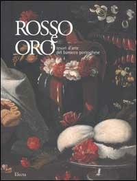 Rosso e oro. Tesori del barocco portoghese - Libro - Mondadori Electa 