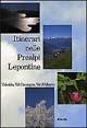 Itinerari nelle Prealpi Lepontine. Valsolda, Val Carvagna, Val d'Albano