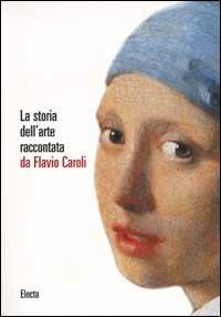 La storia dell'arte - Flavio Caroli - copertina