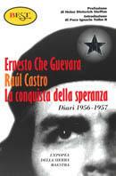 La conquista della speranza. Diari inediti (1956-1957)