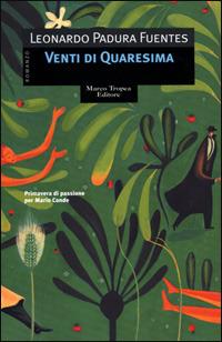 Venti di Quaresima - Leonardo Padura Fuentes - copertina