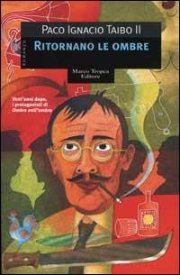 Ritornano le ombre - Paco Ignacio II Taibo - copertina