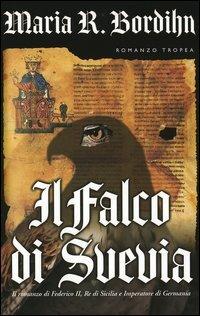 Il falco di Svevia - Maria R. Bordihn - copertina