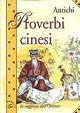 Antichi proverbi cinesi. La saggezza dell'Oriente - Maria Affatato D'Amato,Davide Sala - copertina