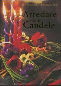 Arredare con le candele - Gina Cristianini Di Fidio,Wilma Strabello Bellini - copertina