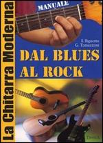 Chitarra moderna. Dal blues al rock