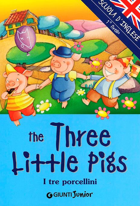 The three little Pigs-I tre porcellini. Ediz. illustrata - copertina