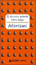 Il piccolo grande libro degli aforismi