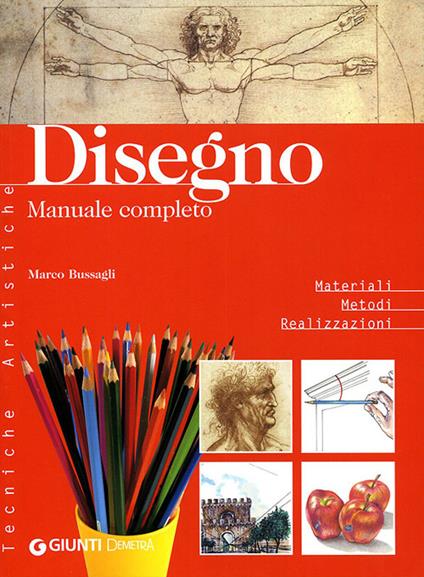 Disegno. Manuale completo - Marco Bussagli - copertina