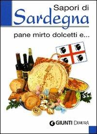 Sapori di Sardegna. Pane, mirto, dolcetti e... - copertina