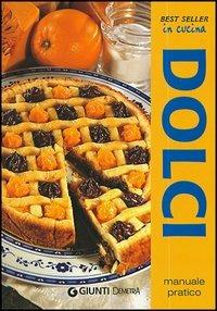 Dolci. Manuale pratico - Margherita Neri - copertina