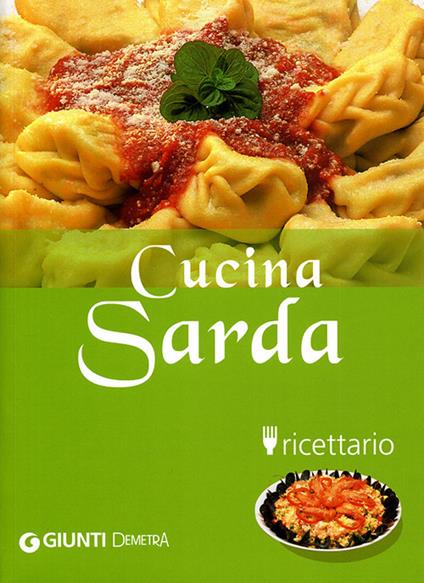 Cucina sarda. Ricettario. Ediz. illustrata - Pietro Oliva,M. Giovanna Poli - copertina