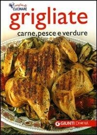 Grigliate. Carne, pesce e verdure - copertina