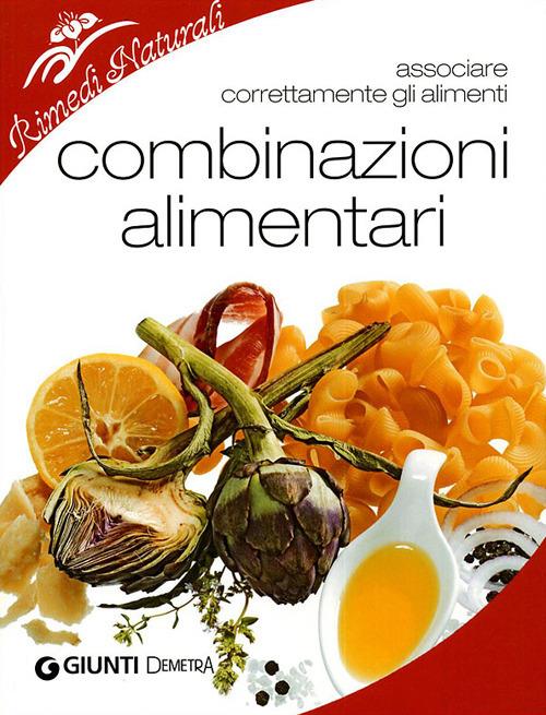 Combinazioni alimentari. Associare correttamente gli alimenti - copertina