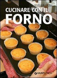 Cucinare con il forno. Ediz. illustrata - copertina