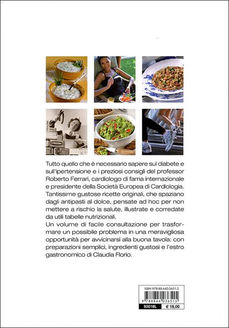 La cucina del cuore. Diabete e ipertensione. 120 ricette per non perdere il buon umore e il gusto della buona cucina - Roberto Ferrari,Claudia Florio - 6