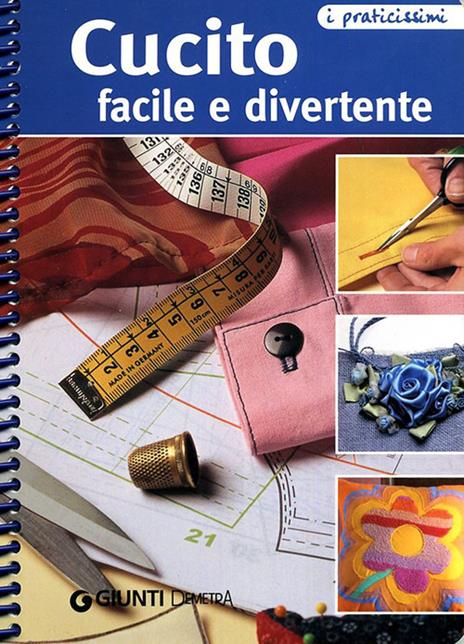 Cucito facile e divertente. Ediz. illustrata - copertina