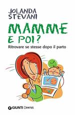 Mamme e poi? Ritrovare se stesse dopo il parto