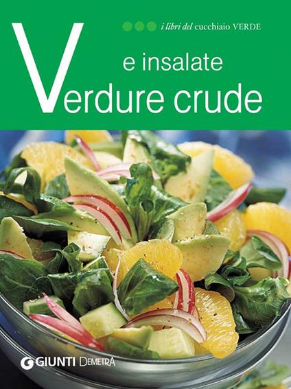 Verdure crude e insalate - AA.VV. - ebook