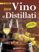 Fare vino e distillati