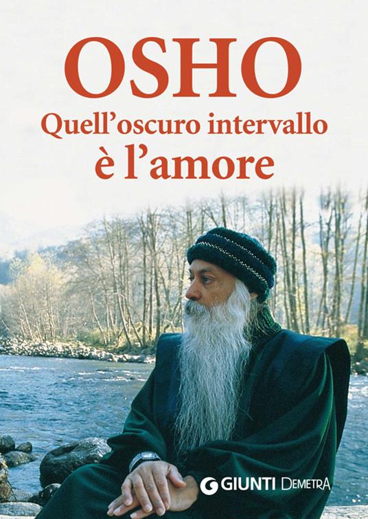 Quell'oscuro intervallo è l'amore - Osho,S. A. Videha - ebook