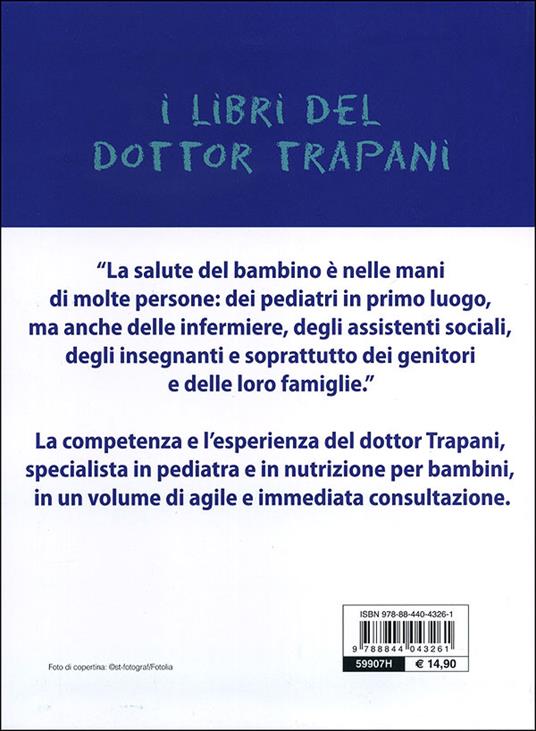 Il pediatra nel cassetto. Dalla nascita all'adolescenza: istruzioni per l'uso - Gianfranco Trapani - 2