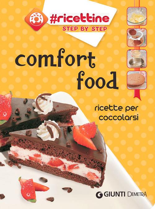 Comfort food. Ricette per coccolarsi - copertina