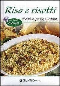 Riso e risotti di carne, pesce, verdure - copertina