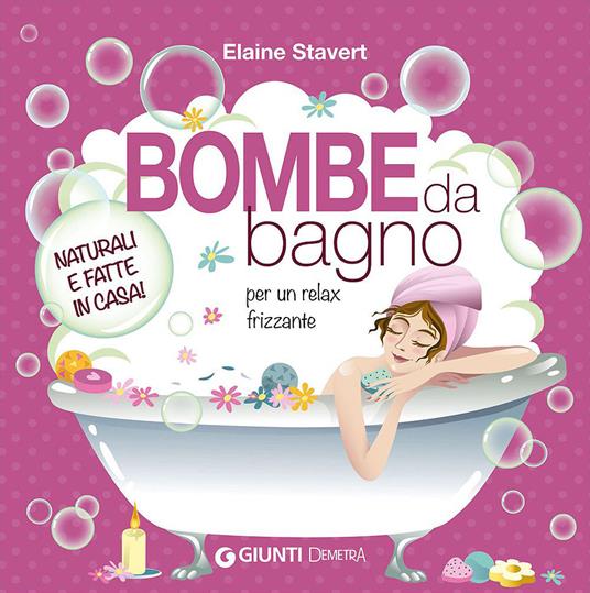 Bombe da Bagno : Le 15 Migliori Ricette di Bombe da Bagno