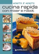 Cucina rapida con mixer e robot