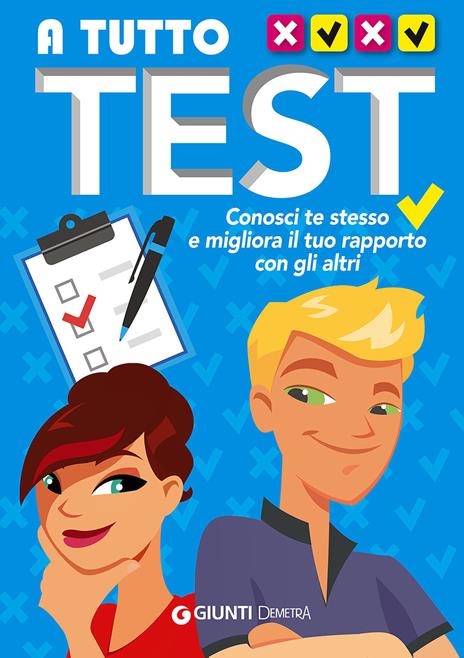 A tutto test. Conosci te stesso e migliora il tuo rapporto con gli altri - copertina