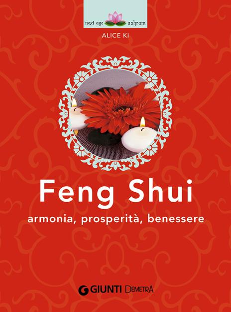 Feng shui. Armonia, prosperità, benessere - Alice Ki - ebook