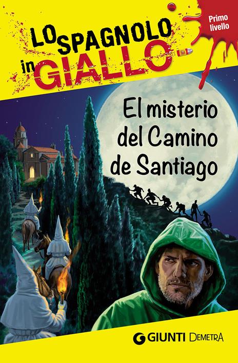 El misterio del camino de Santiago. I racconti che migliorano il tuo spagnolo! Primo livello - Mario Martín Gijón,Iñaki Tarrés - copertina