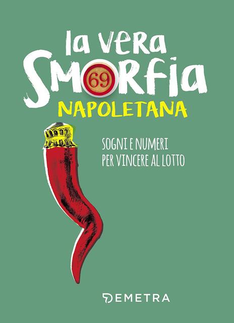 La vera smorfia napoletana. Sogni e numeri per vincere al lotto - copertina