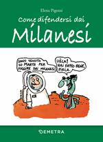 Come difendersi dai milanesi