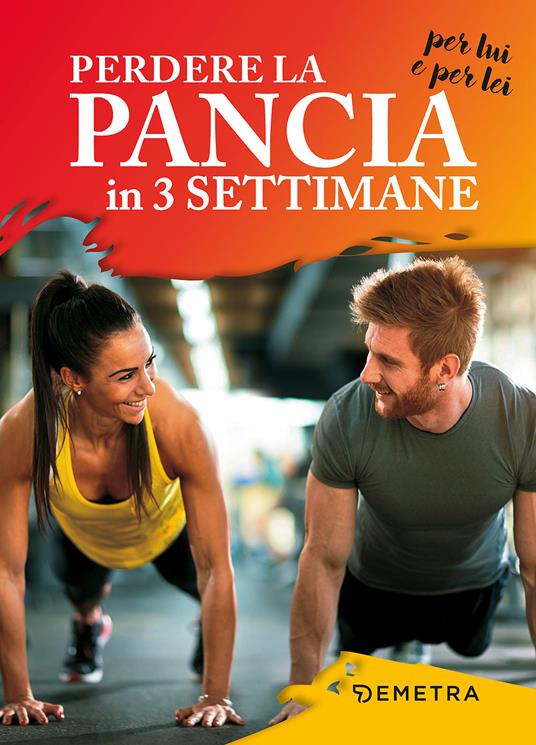 Perdere la pancia in 3 settimane per lui e per lei - copertina