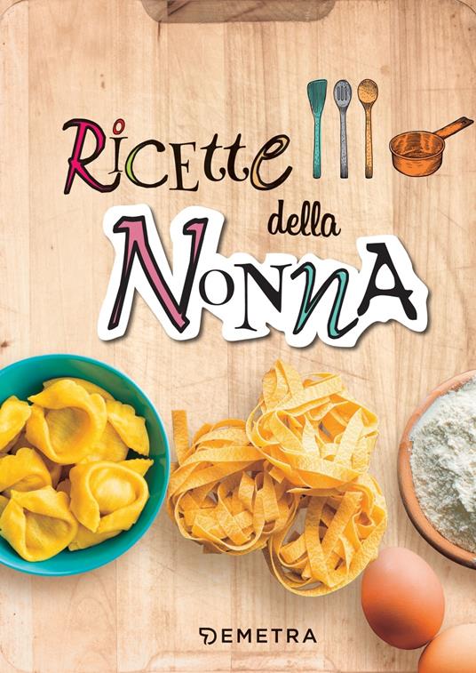 Ricette della nonna. Ediz. a spirale - copertina