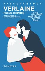 Poesie d'amore. Testo francese a fronte