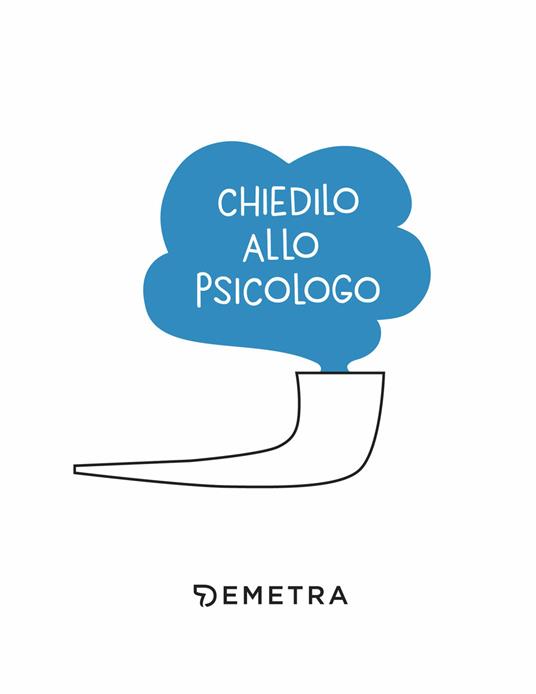 Chiedilo allo psicologo. Il libro delle risposte - 3