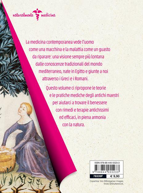 Cure e rimedi della tradizione mediterranea. Salute e benessere con la medicina antica - Marco Lo Russo,Daniela Montebelli - 2