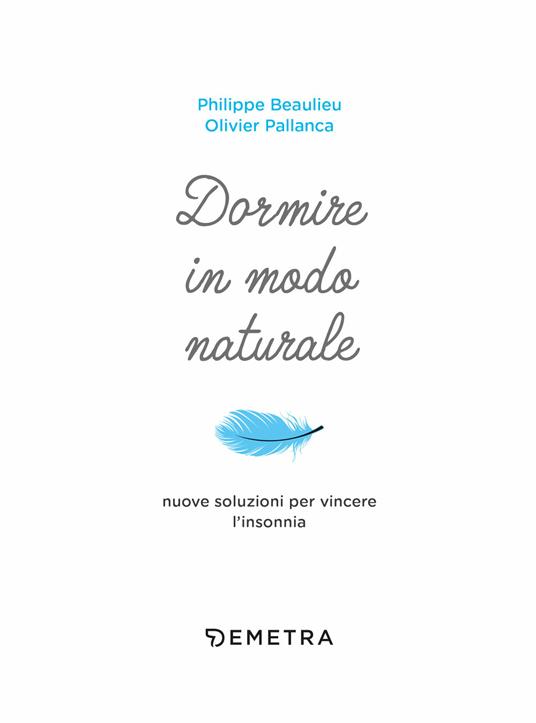 Dormire in modo naturale - Philippe Beaulieu,Olivier Pallanca - 4